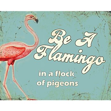 Vintage Metal Sign - Retro Art - Be A Flamingo