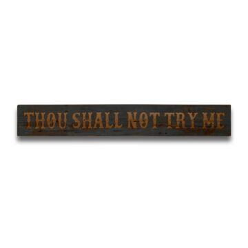 Thou Shall Not Grey Wash Wooden Message Plaque