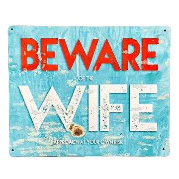 Metal Wall Sign - Beware Of The Wife