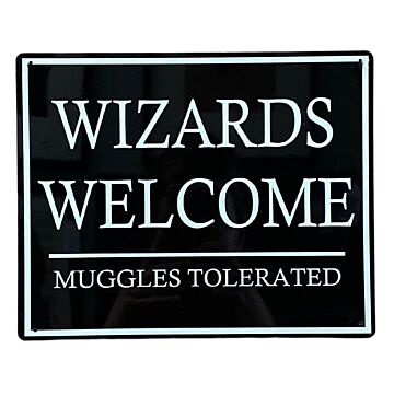 Metal Wall Sign - Wizards Welcome Muggles Tolerated