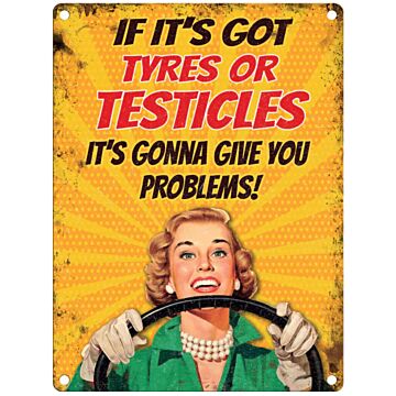 Small Metal Sign 45 X 37.5cm Funny Tyres Or Testicles