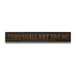 Thou Shall Not Grey Wash Wooden Message Plaque