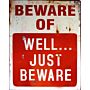 Vintage Metal Sign - Beware Of Well Just Beware