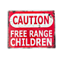 Vintage Metal Sign - Caution Free Range Children Wall Sign