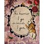 Vintage Metal Sign - Alice In Wonderland - The Hurrier I Go